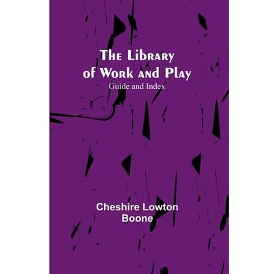 The Library of Work and Play The Library of Work and Play