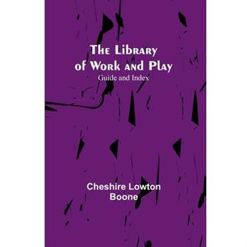 The Library of Work and Play The Library of Work and Play