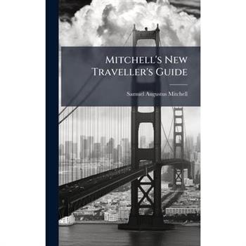 Mitchell's New Traveller's Guide