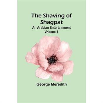 The Shaving of Shagpat; an Arabian entertainment - Volume 1