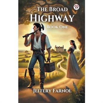 The Broad Highway Book One