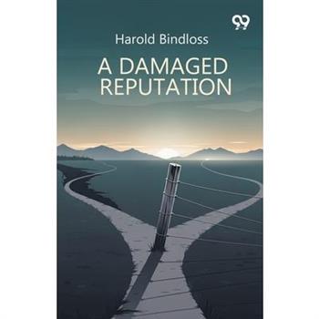 A Damaged Reputation