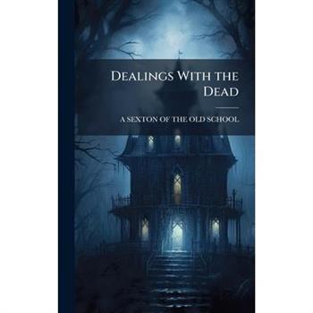 Dealings With the Dead