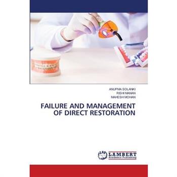 Failure and Management of Direct Restoration