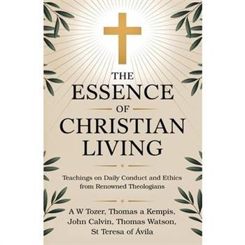 The Essence of Christian Living