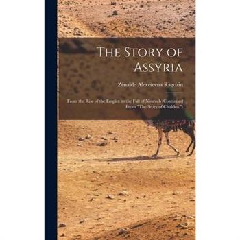 The Story of Assyria