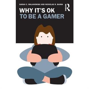 Why It's OK to Be a Gamer