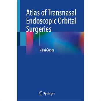 Atlas of Transnasal Endoscopic Orbital Surgeries