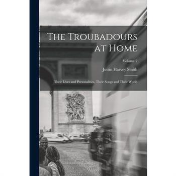 The Troubadours at Home