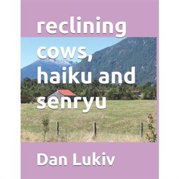 reclining cows, haiku and senryu