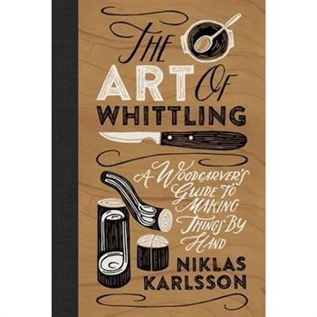 The Art of Whittling