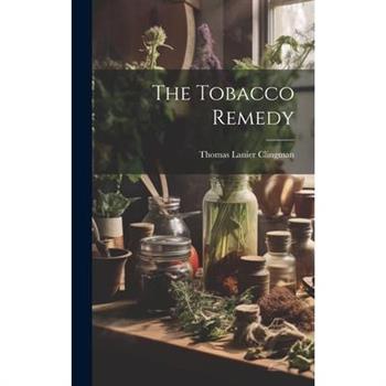 The Tobacco Remedy