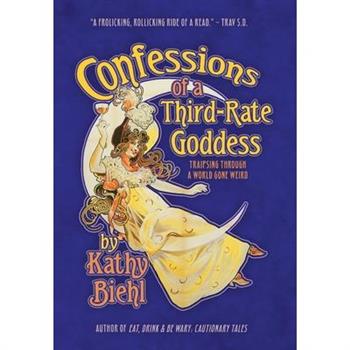 Confessions of a Third-Rate Goddess