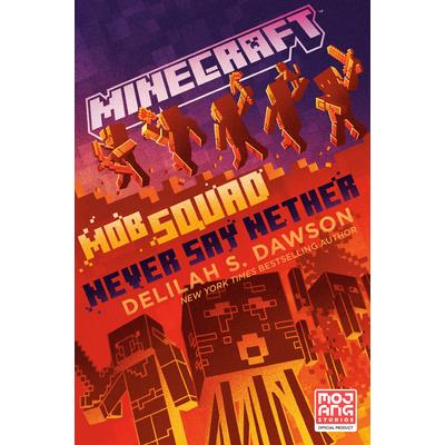 Minecraft: Mob Squad: Never Say Nether