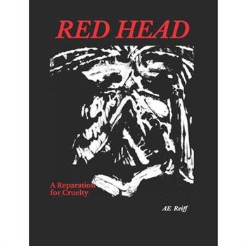 Red Head A Reparation for Cruelty