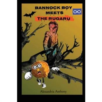 Bannock Boy Meets The Rugaru