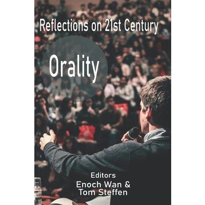 Reflections on 21st Century Orality