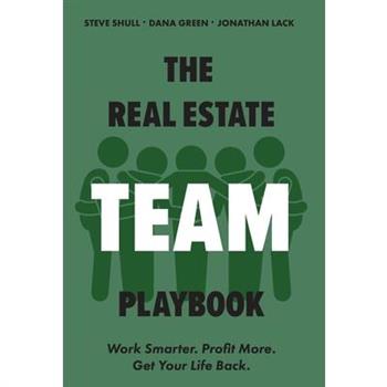 The Real Estate Team Playbook