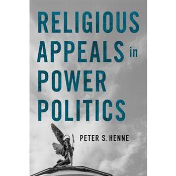 Religious Appeals in Power Politics