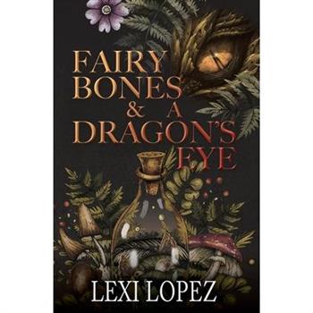 Fairy Bones & a Dragon's Eye