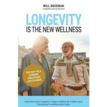 Longevity Is The New Wellness Longevity Is The New Wellness