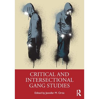 Critical and Intersectional Gang Studies