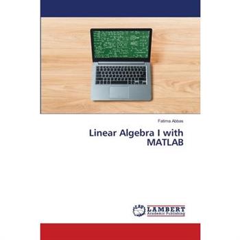 Linear Algebra I with MATLAB