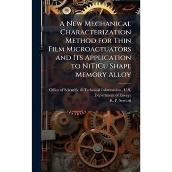 A New Mechanical Characterization Method for Thin Film Microactuators and Its Application to NiTiCu Shape Memory Alloy