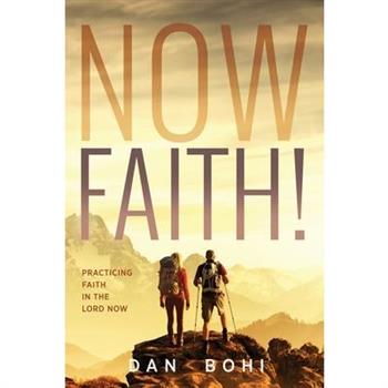 Now Faith!
