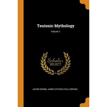 Teutonic Mythology; Volume 1