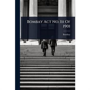 Bombay Act No. Iii Of 1901