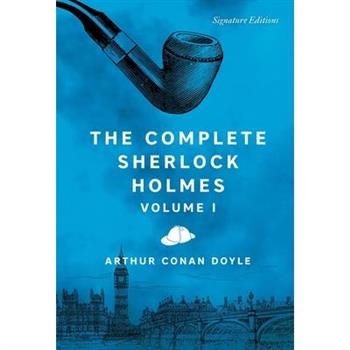 The Complete Sherlock Holmes, Volume I