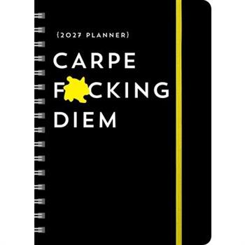 2027 Carpe F*cking Diem Planner