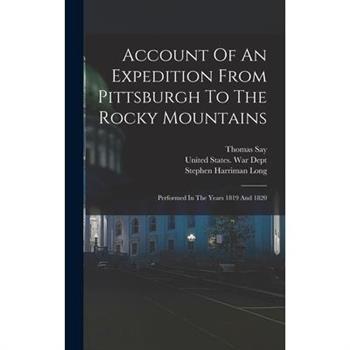 Account Of An Expedition From Pittsburgh To The Rocky Mountains
