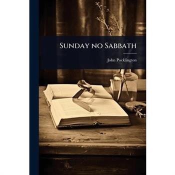 Sunday no Sabbath