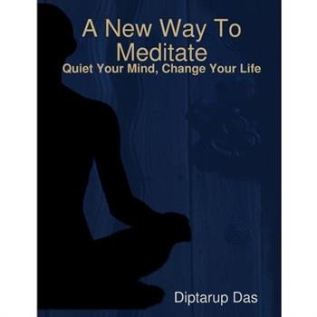 A New Way To Meditate