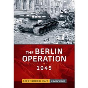 The Berlin Operation 1945