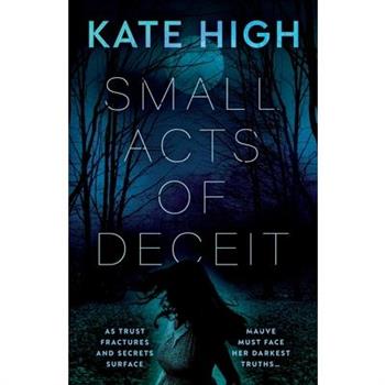 Small Acts of Deceit