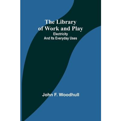 The Library of Work and Play The Library of Work and Play
