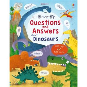 Lift The Flap Q&A About Dinosaurs