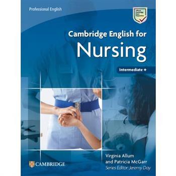 Cambridge English for Nursing Intermediate Plus Student’s Book
