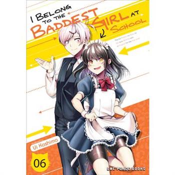 I Belong to the Baddest Girl at School Volume 06
