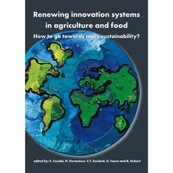 Renewing Innovation Systems in Agriculture and Food