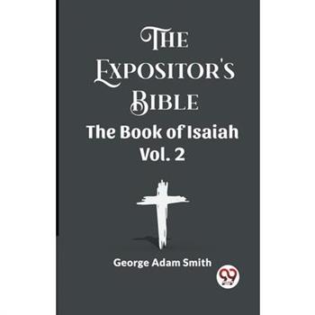 The Expositor's Bible The Book Of Isaiah Vol. 2