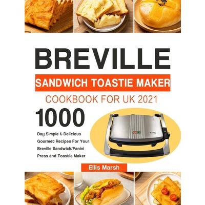 Breville Sandwich Toastie Maker Cookbook for UK 2021