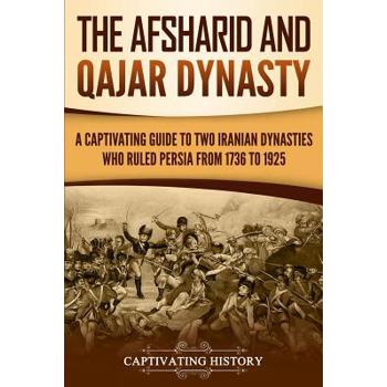 The Afsharid and Qajar Dynasty