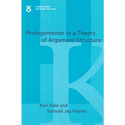 Prolegomenon to a Theory of Argument Structure