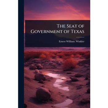 The Seat of Government of Texas