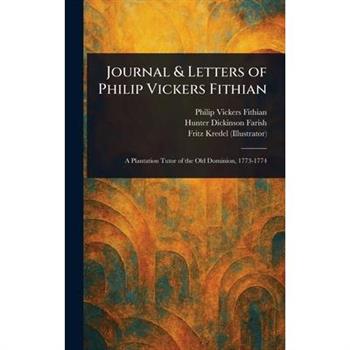 Journal & Letters of Philip Vickers Fithian