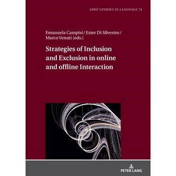 Strategies of Inclusion and Exclusion in Online and Offline Interaction